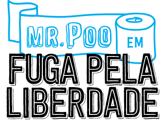 Mr. Poo em: Fuga Pela Liberdade